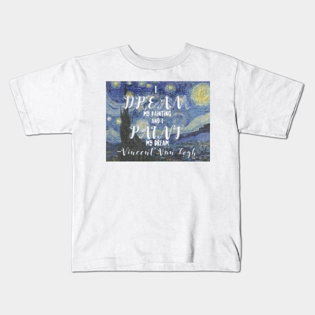 Van Gogh Quote Kids T-Shirt by ally1021